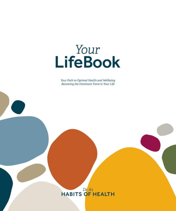 Your Lifebook: Unlock Optimal Health, Wellbeing, And Dominance
