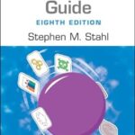 Stahl’s Essential Psychopharmacology: Prescriber’s Guide