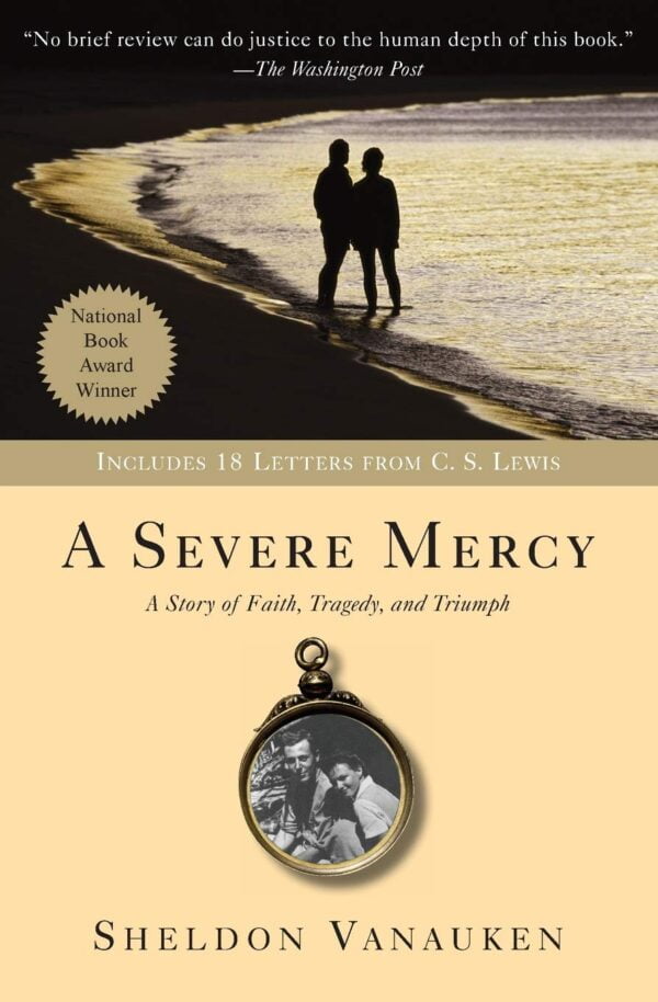 A Severe Mercy: A Novel By Sheldon Vanauken