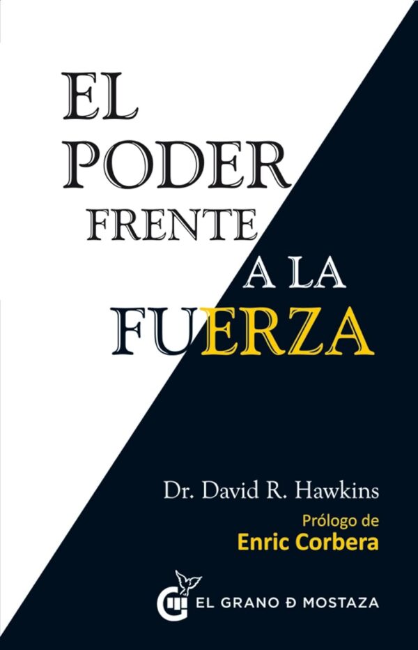 Power Vs. Force: The Hidden Determinants Of Human Behavior (Spanish Edition)