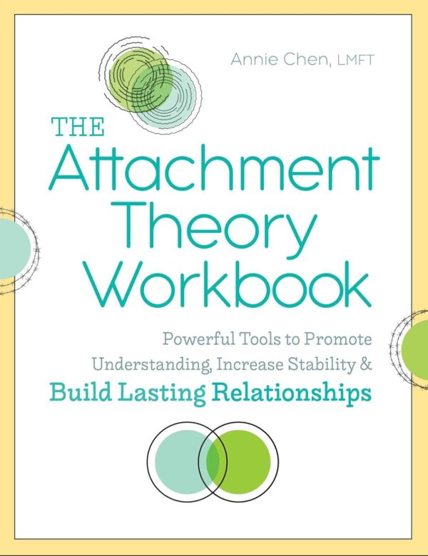 Attachment Theory Workbook: Build Lasting Relationships