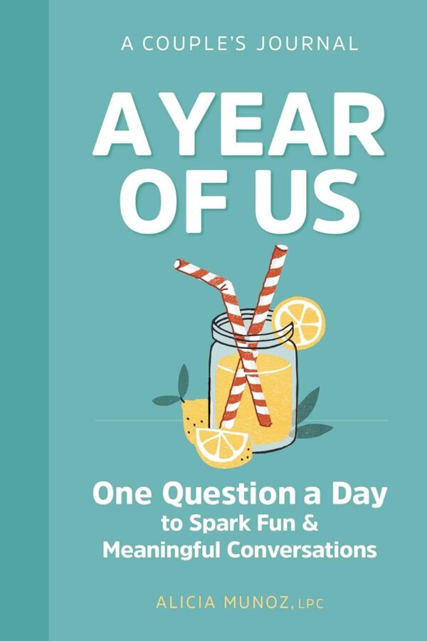 A Year Of Us: Daily Journal For Couples - Spark Meaningful Conversations