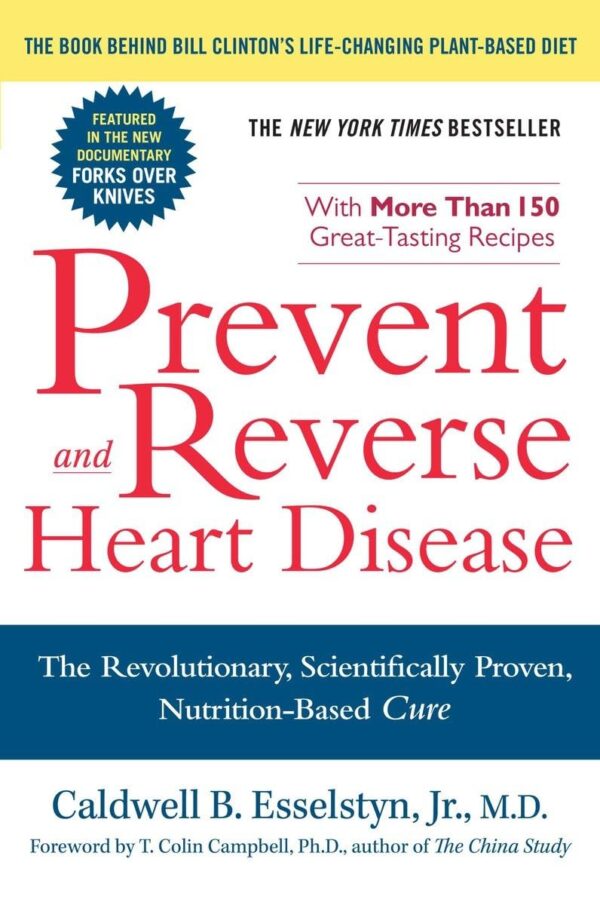 Reverse Heart Disease: Nutrition-Based Cure