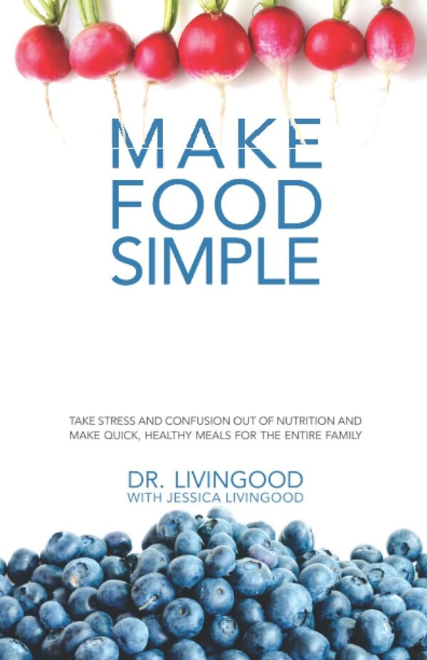 Make Food Simple: Quick, Healthy Meals For The Family