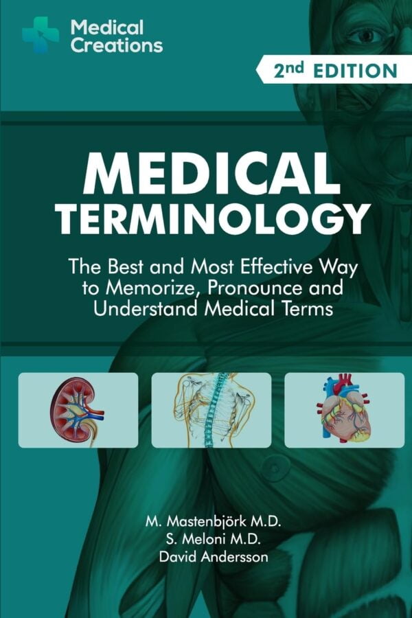 Medical Terminology: Master Medical Terms With Ease - 2Nd Edition
