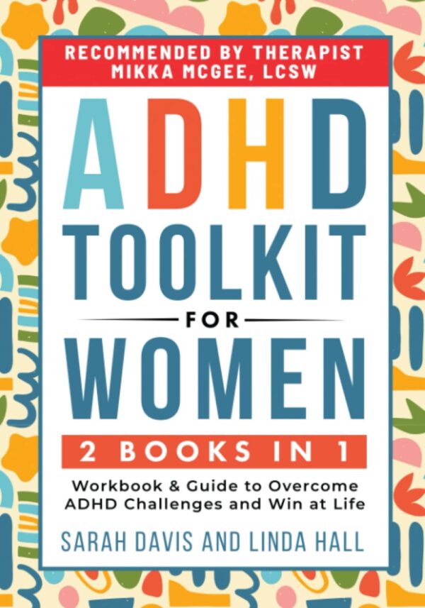 Adhd Toolkit For Women: 2-In-1 Workbook For Managing Symptoms