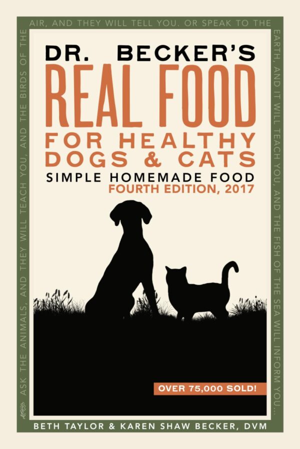 Dr. Becker'S Real Food For Healthy Pets: Homemade, Wholesome Nutrition