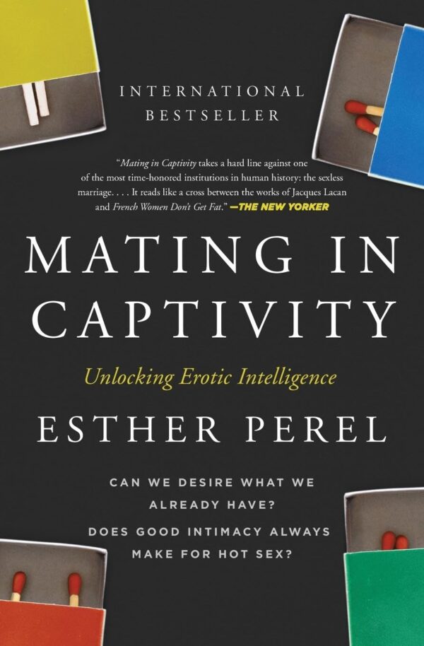 Mating In Captivity: Unleash Your Erotic Potential