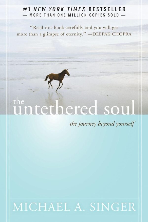 The Untethered Soul: Journey Beyond Yourself