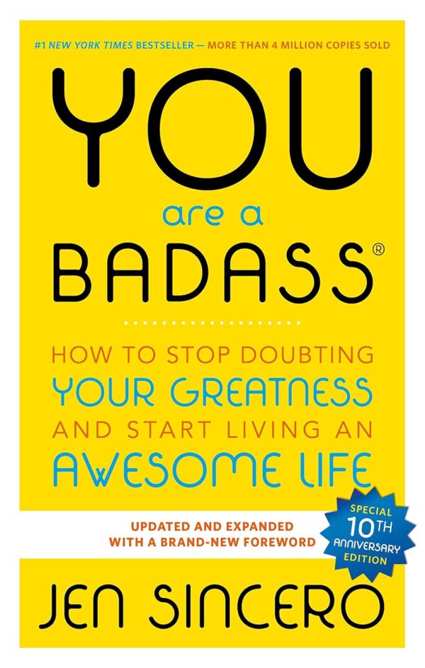 You Are A Badass: Unlock Your Greatness And Live An Awesome Life