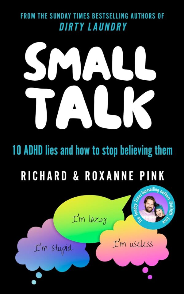 Small Talk: Uncover The Truth About Adhd And Break Free From Limiting Beliefs