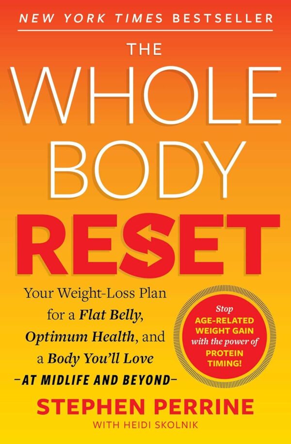 Lose Weight, Boost Health: The Whole Body Reset For Midlife And Beyond