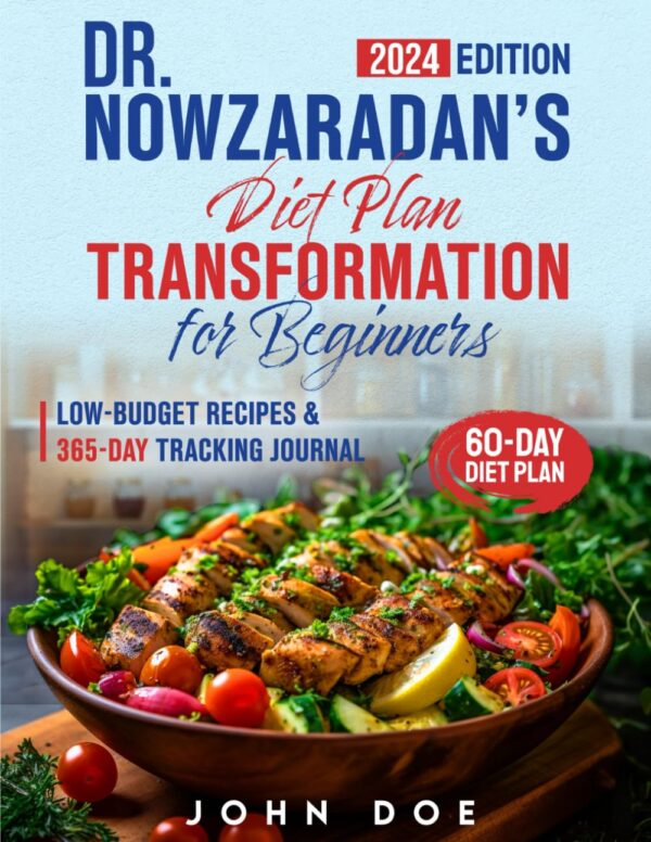 Dr. Nowzaradan'S Diet Plan: Transform Your Health With Expert Strategies And Budget-Friendly Recipes