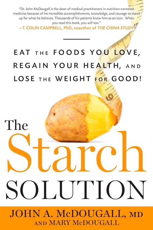 Lose Weight And Improve Health With The Starch Solution