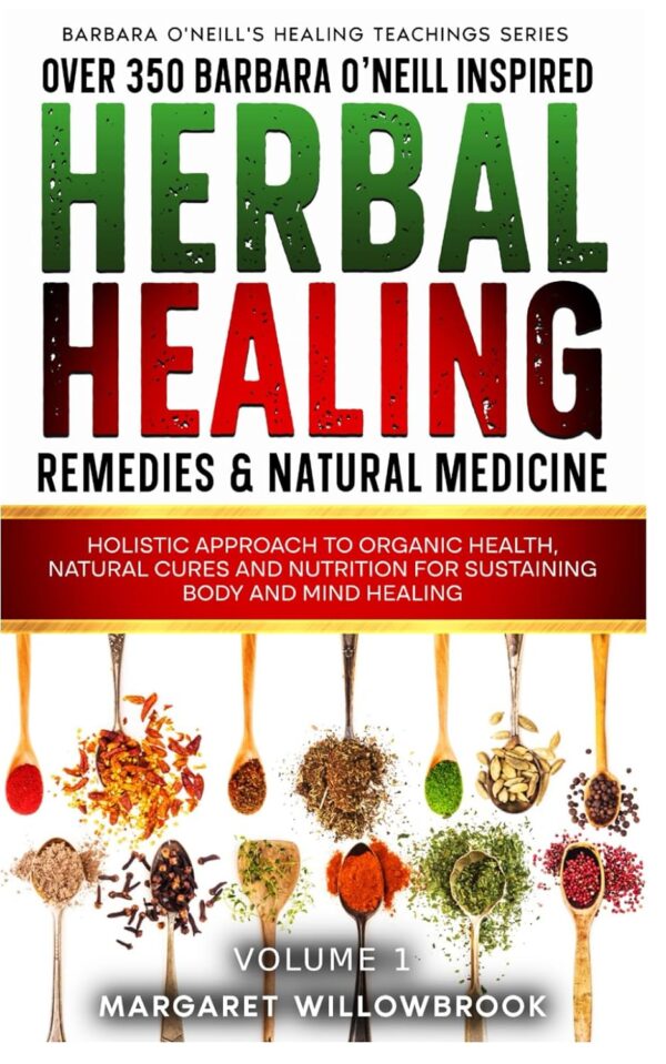 Discover 350+ Herbal Healing Remedies Inspired By Barbara O'Neill