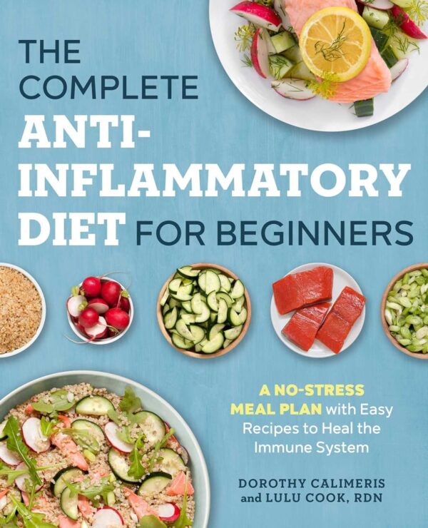 Anti-Inflammatory Diet For Beginners: Heal Your Immune System With Easy Recipes