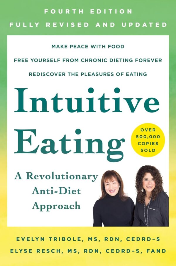 Intuitive Eating, 4Th Edition: Nourish Your Body, Mind, And Spirit