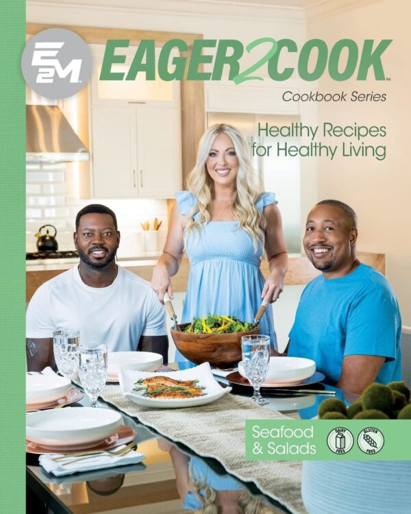 Eager 2 Cook: Healthy Seafood Recipes For A Healthier You