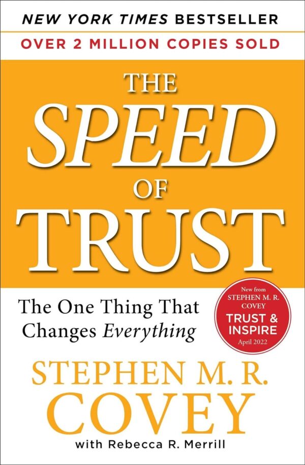 The Speed Of Trust: Unlock The Power Of Trust
