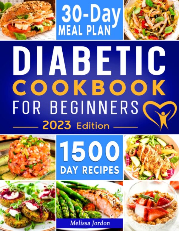 Diabetic Cookbook For Beginners: 1500-Day Easy Recipes