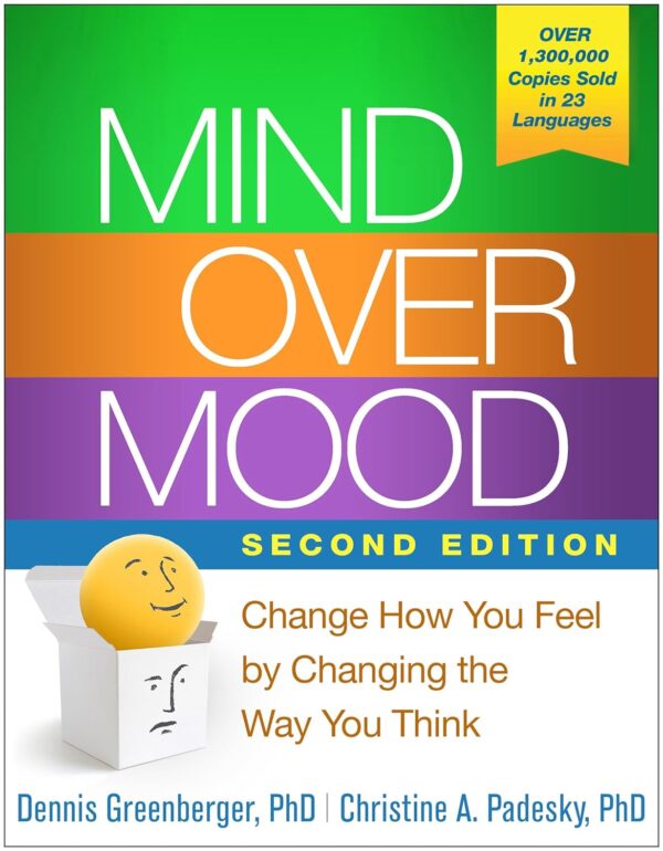 Mind Over Mood: Transform Your Mood By Shifting Your Mindset