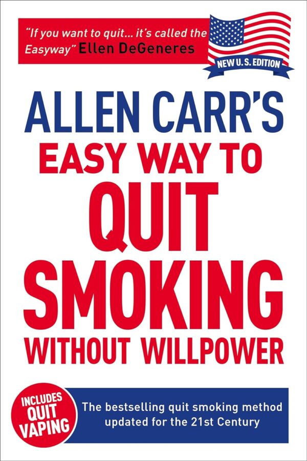 Quit Smoking Without Willpower: Allen Carr'S Easy Way
