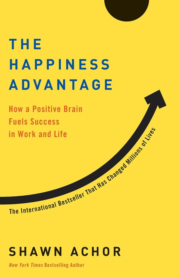 The Happiness Advantage: Unlock Success With A Positive Mindset