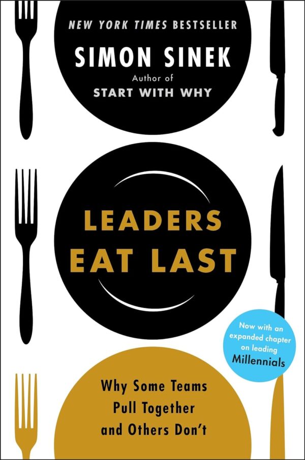 Leaders Eat Last: Team Success Secrets