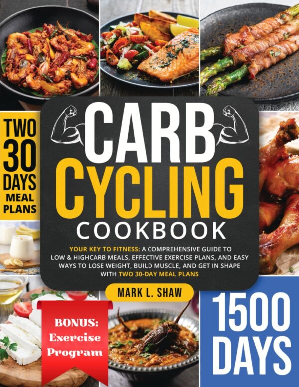 Carb Cycling Cookbook: Unlock Fitness Success