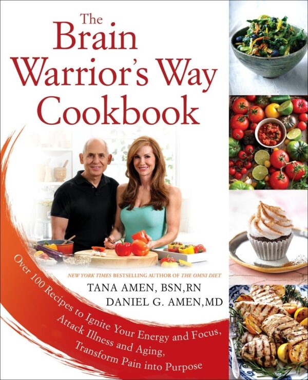 The Brain Warrior'S Way Cookbook: Fuel Your Mind, Body, And Spirit
