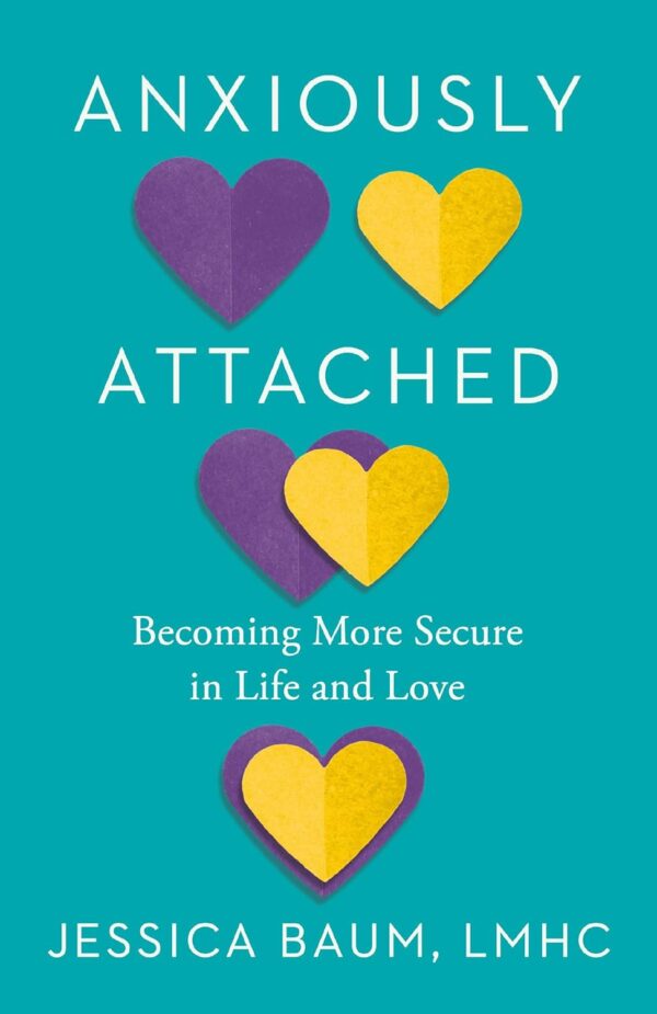 Anxiously Attached: Find Security In Life And Love