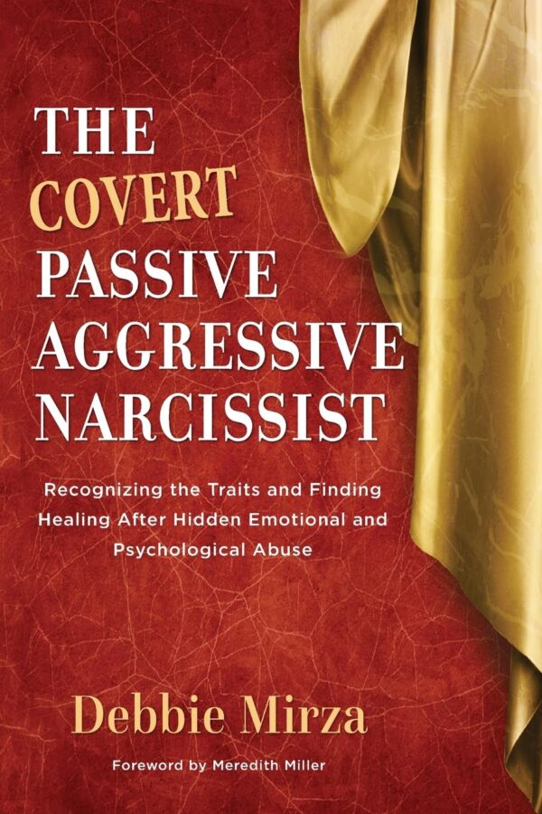 Unmask The Covert Narcissist: Heal From Hidden Emotional Abuse