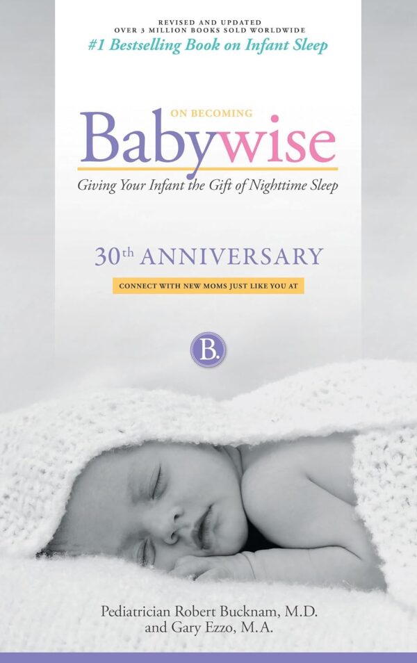 On Becoming Babywise: Gentle Sleep Training For Happy Babies