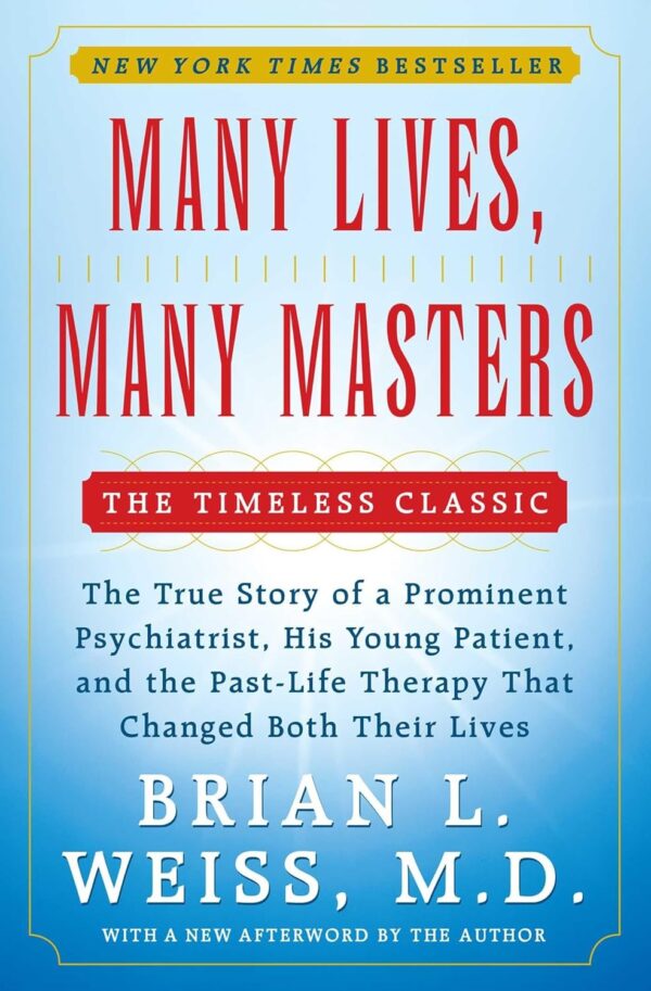 Many Lives, Many Masters: Past-Life Therapy'S Transformative Power