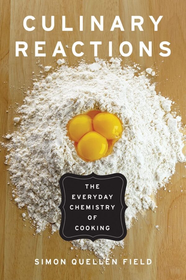 Culinary Reactions: Unlocking The Chemistry Of Everyday Cooking