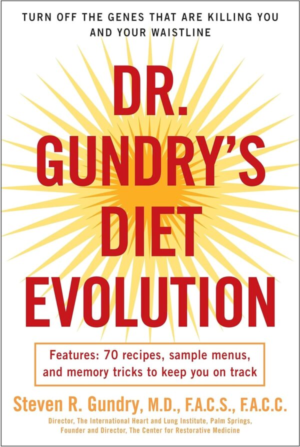 Dr. Gundry'S Diet Evolution: Unlock Genetic Health For Weight Loss
