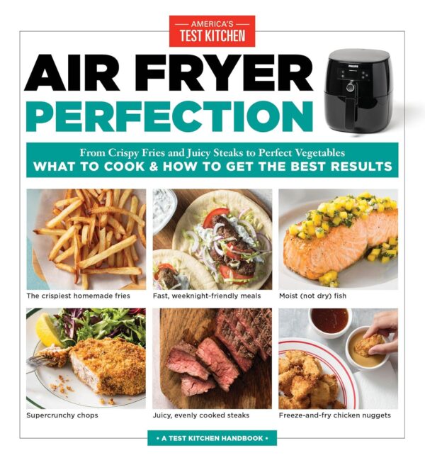 Air Fryer Perfection: Master Crispy Fries, Juicy Steaks, And Perfect Veggies