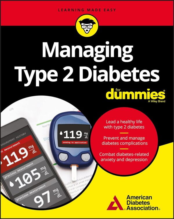 Manage Type 2 Diabetes With Ease: The Ultimate Guide For Dummies