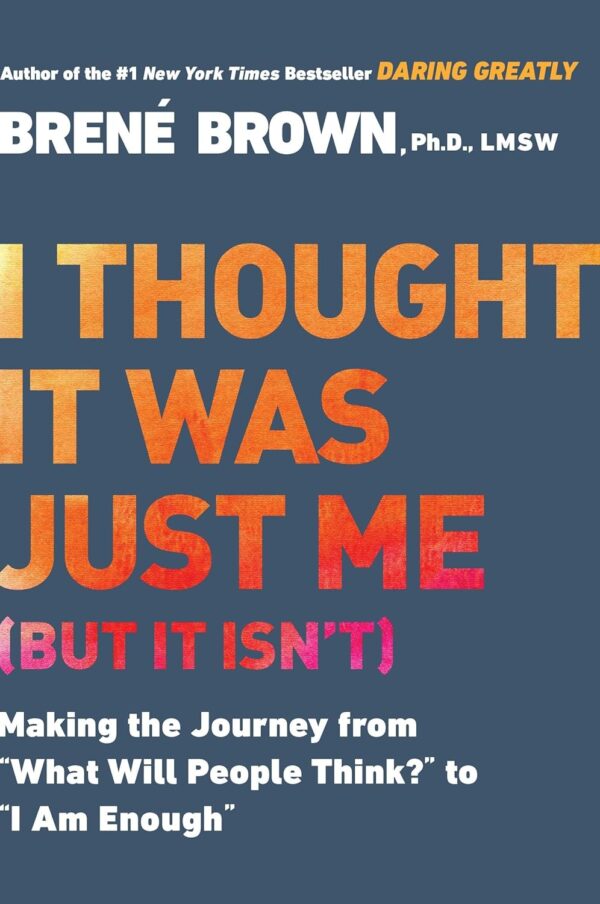 Overcome Self-Doubt: &Quot;I Thought It Was Just Me&Quot; To &Quot;I Am Enough