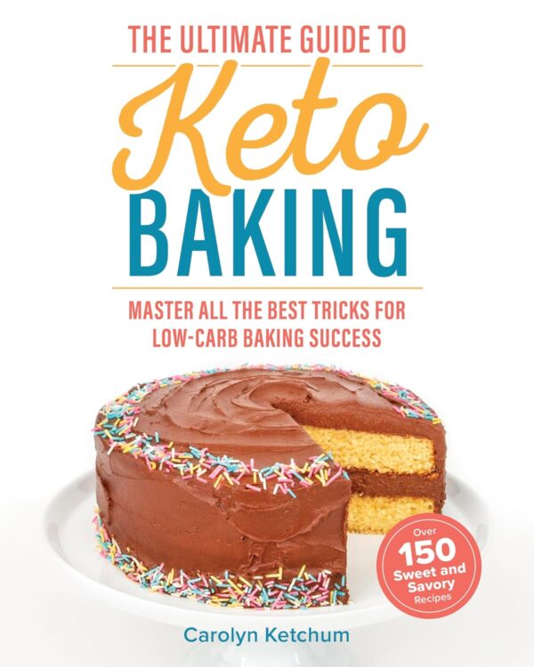 Master Keto Baking: The Ultimate Guide To Low-Carb Success