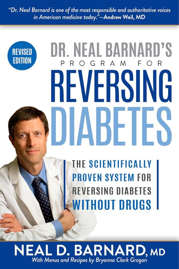 Reverse Diabetes Naturally: Dr. Neal Barnard'S Proven Program