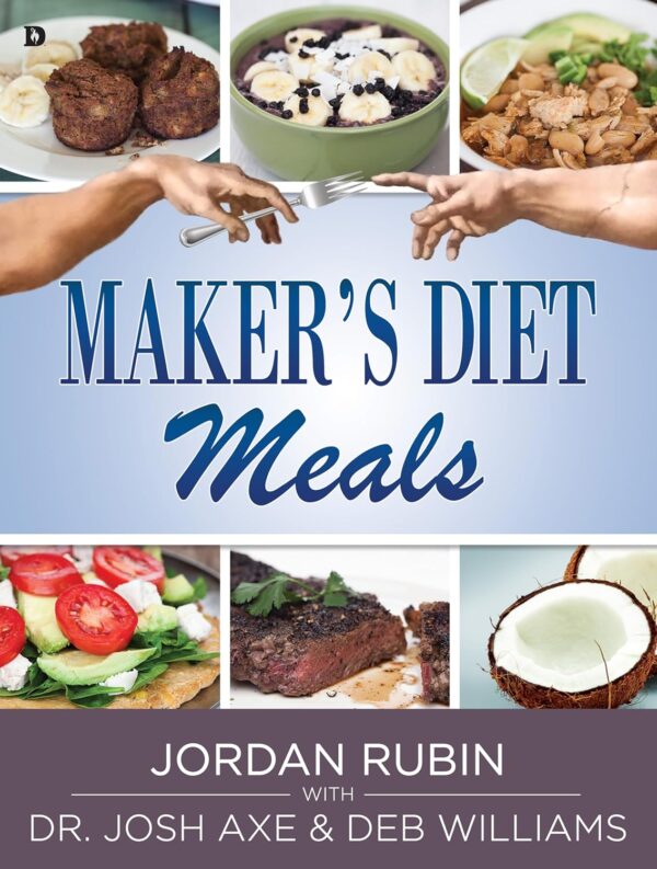 Maker'S Diet Meals: Biblical Recipes For Healthy Family Meals