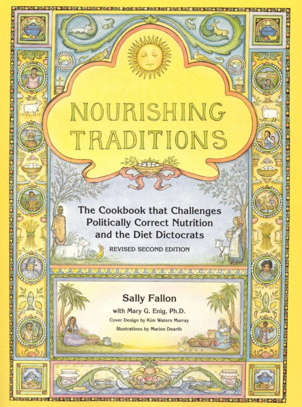 Nourishing Traditions: The Cookbook For Real Food Nutrition