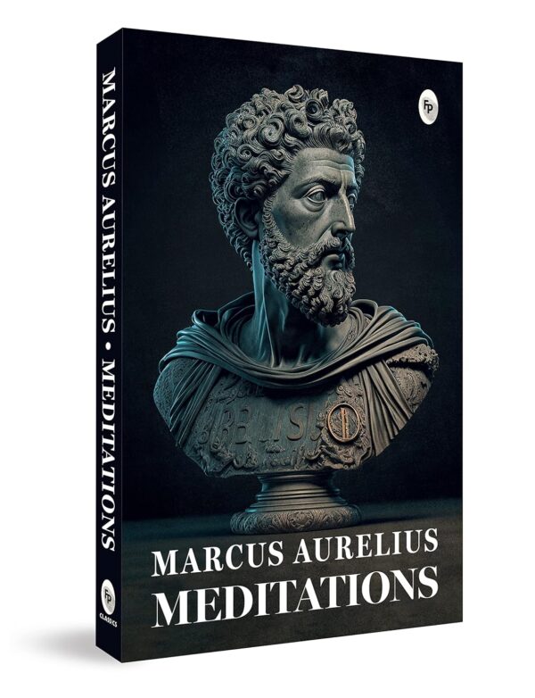 Meditations: A Guide To Living A Meaningful Life