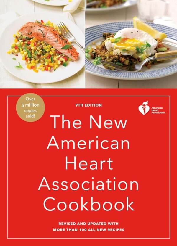The New American Heart Association Cookbook: 100+ Healthy Recipes