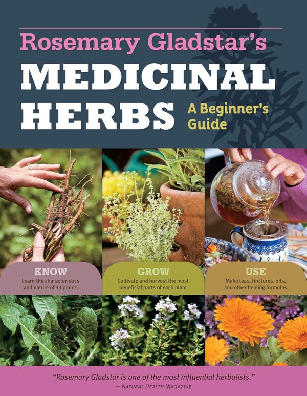 Rosemary Gladstar'S Medicinal Herbs: 33 Healing Herbs For Beginners