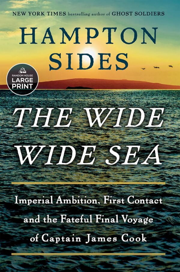 The Wide Wide Sea: Captain Cook'S Fateful Voyage