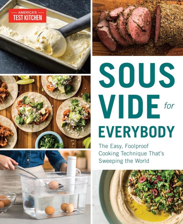 Sous Vide For Everyone: Master Foolproof Cooking With Ease