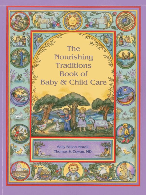 Nourishing Traditions Book Of Baby: Essential Guide For Natural Childbirth And Parenting