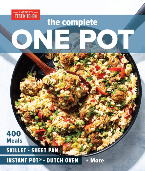 The Complete One Pot: 400+ Meals For Every Kitchen